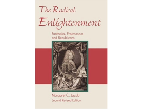 Livro The Radical Enlightenment Pantheists Freemasons and Republicans de Margaret C Jacob (Inglês)