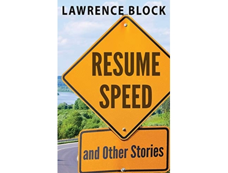 Livro Resume Speed and Other Stories de Lawrence Block (Inglês)