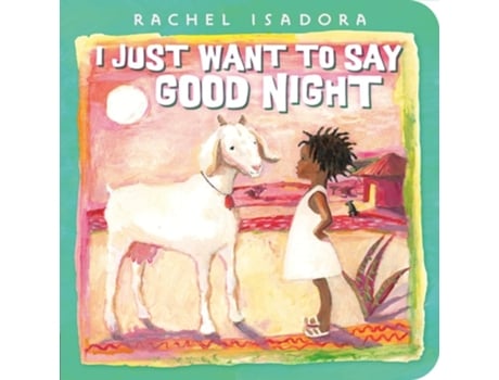 Livro I Just Want to Say Good Night de Rachel Isadora (Inglês - Capa Dura)