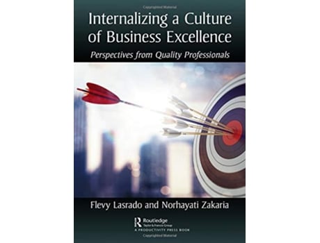 Livro Internalizing a Culture of Business Excellence Perspectives from Quality Professionals de Flevy Lasrado Norhayati Zakaria (Inglês)