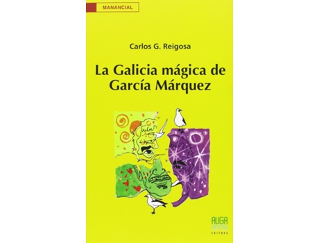 Livro La Galicia Mágica De García Márquez de Carlos García Reigosa (Espanhol)