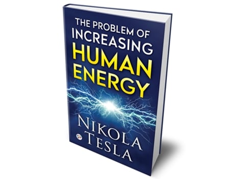 Livro Problem of Increasing Human Energy de Nikola Tesla (Inglês - Capa Dura)