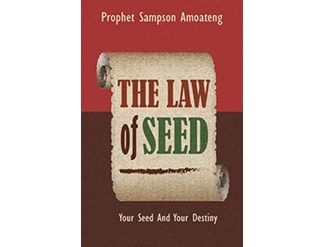 Livro The Law Of Seed Your Seed and Your Destiny de Sampson Amoateng (Inglês)