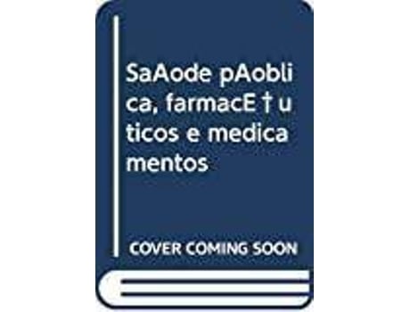 Livro Saúde Pública, Farmaceuticos E Medicamentos de Jose Silva (Português)