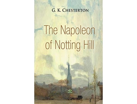 Livro The Napoleon of Notting Hill de G K Chesterton (Inglês)