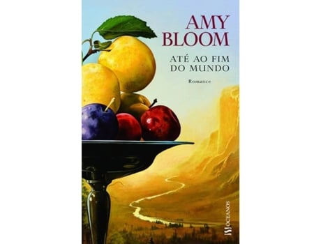 Livro Até Ao Fim Do Mundo de Amy Bloom (Português)