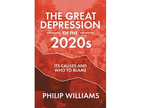 Livro The Great Depression of the 2020s Its Causes and Who to Blame de Philip Williams (Inglês)