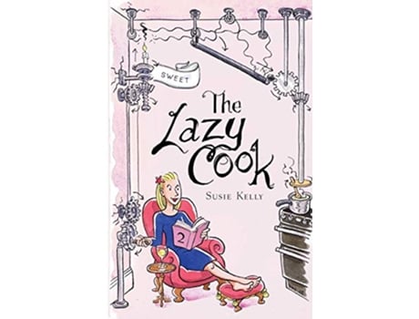 Livro The Lazy Cook Book 2 Quick And Easy Sweet Treats de Susie Kelly (Inglês)