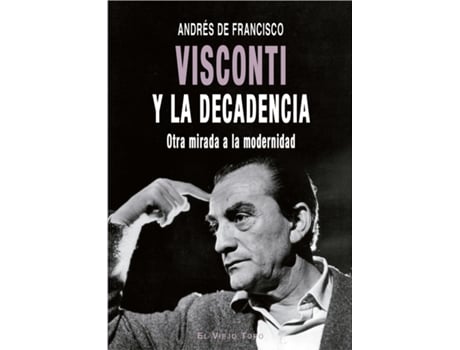 Livro Visconti Y La Decadencia de De Francisco, Andrés (Espanhol)