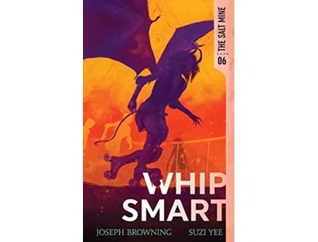 Livro Whip Smart The Salt Mine de Joseph Browning Suzi Yee (Inglês)