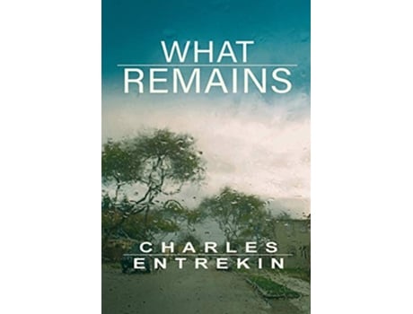 Livro What Remains de Charles Entrekin (Inglês)