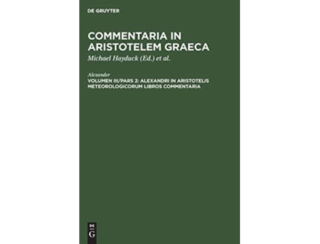 Livro Alexandri in Aristotelis Meteorologicorum libros commentaria Ancient Greek Edition de Michael Alexander Hayduck (Grego Antigo - Capa Dura)