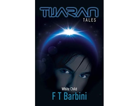 Livro White Child Book I Official Edition 1 Tijaran Tales de Francesca T Barbini (Inglês)