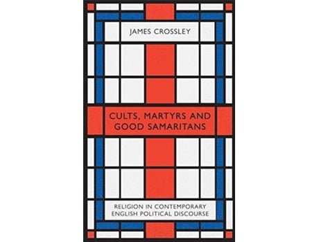 Livro cults, martyrs and good samaritans de james crossley (inglês)