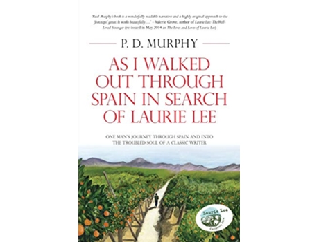 Livro As I Walked Out Through Spain in Search of Laurie Lee de P D Murphy (Inglês)