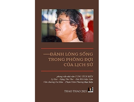 Livro Ða`nh Lo`ng Sô´ng Trong Pho`ng Ðo?i Cu?a Li?ch Su? Vietnamese Edition de Biê`n Ti´ch Cung (Vietnamita)