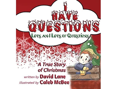 Livro I Have Questions Lots and Lots of Questions A True Story of Christmas de David Lane (Inglês)