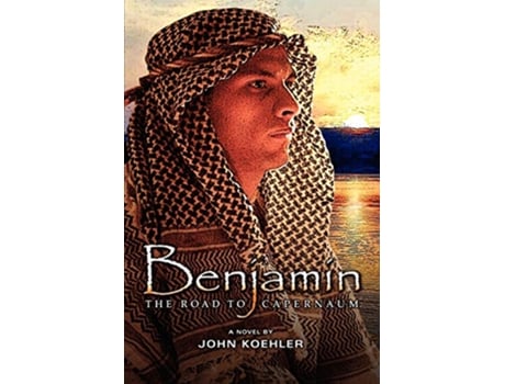 Livro Benjamin The Road to Capernaum de John Koehler (Inglês)