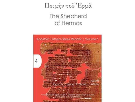 Livro The Shepherd of Hermas Apostolic Fathers Greek Reader de Jacob N Cerone (Inglês)