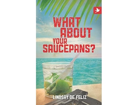 Livro What about Your Saucepans de Lindsay De Feliz (Inglês)