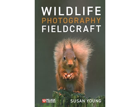 Livro Wildlife Photography Fieldcraft de Susan Young (Inglês)