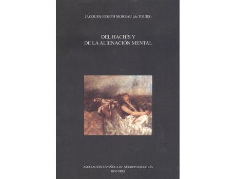Livro Del Hachís Y De La Alienación Mental de Jacques-Joseph Moreau (De Tours) (Español)