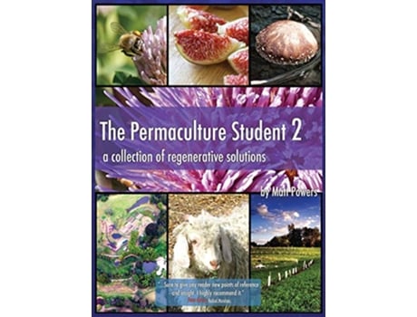 Livro The Permaculture Student 2 the Textbook 3rd Edition Hardcover A Collection of Regenerative Solutions 2 de Matt Powers (Inglês)