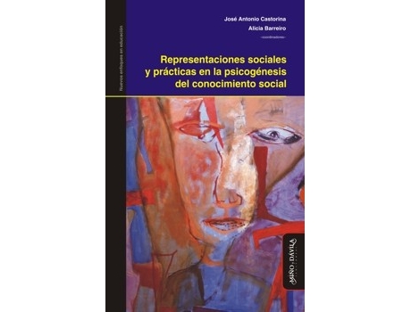 Livro Representaciones Sociales Y Prácticas En La Psicogénesis Del de Alicia José Antonio Castorina (Coord) (Espanhol)