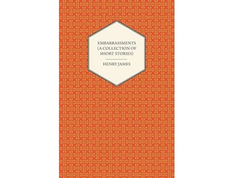 Livro Embarrassments A Collection of Short Stories de Henry James (Inglês)