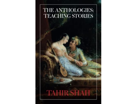 Livro The Anthologies Teaching Stories de Tahir Shah (Inglês)