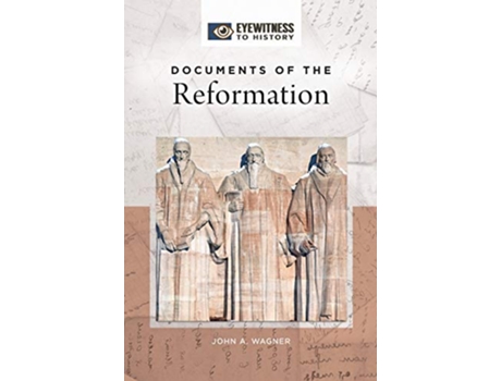 Livro Documents of the Reformation de John A Wagner (Inglês - Capa Dura)