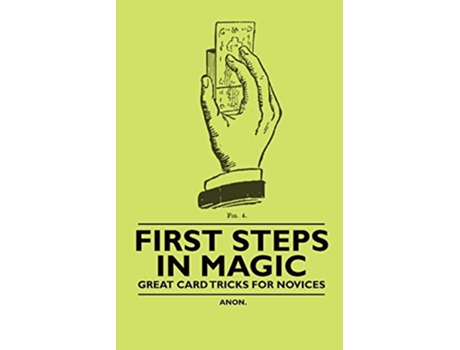 Livro First Steps in Magic Great Card Tricks for Novices de Anon (Inglês)