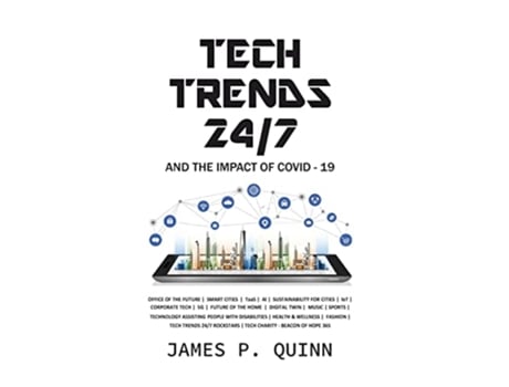 Livro Tech Trends 247 and the Impact of Covid19 de James P Quinn (Inglês)