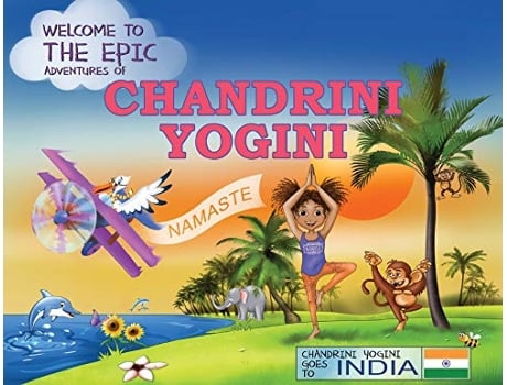 Livro The Epic Adventures of Chandrini Yogini Chandrini Yogini Goes to India 1 de Chandra Winzenried (Inglês)