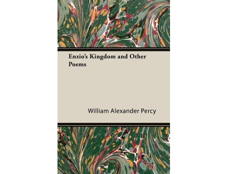 Livro Enzios Kingdom and Other Poems de William Alexander Percy (Inglês)