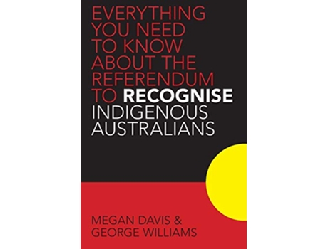 Livro Everything You Need to Know About the Referendum to Recognise Indigenous Australians de Megan Davis George Williams (Inglês)