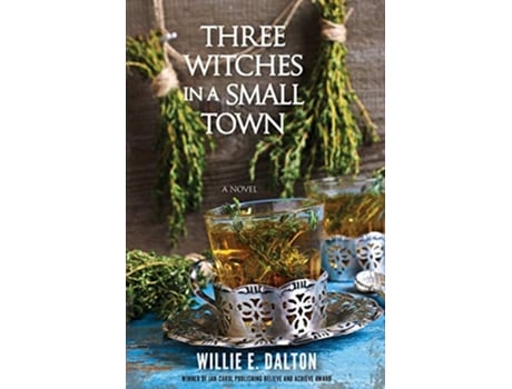 Livro Three Witches in a Small Town de Willie E Dalton (Inglês)