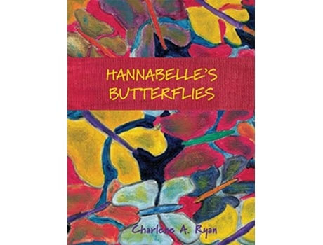 Livro Hannabelles Butterflies de Charlene A Ryan (Inglês - Capa Dura)