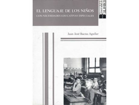 Livro Lenguaje De Los Niños Con Necesidades Educativas Especiales, El de Juan José Bueno Aguilar (Espanhol)