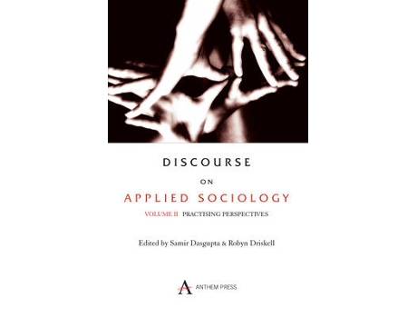 Livro discourse on applied sociology: volume 2 de edited by robyn driskell edited by samir dasgupta (inglês)