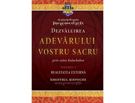 Livro Dezvaluirea Adevarului Vostru Sacru Volumul 1 Realitatea Externa Romanian Edition de Shar Khentrul Jamphel Lodrö (Romeno)