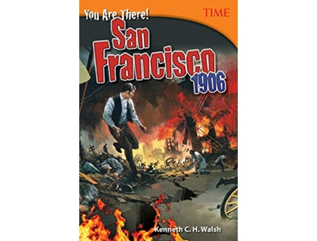 Livro You Are There! San Francisco 1906 de Kenneth Ch Walsh (Inglês)