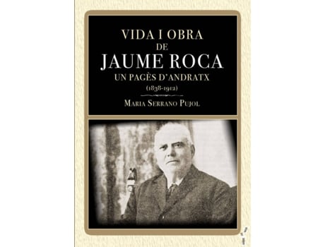 Livro Vida I Obra De Jaume Roca de Maria Serrano Pujol (Catalão)