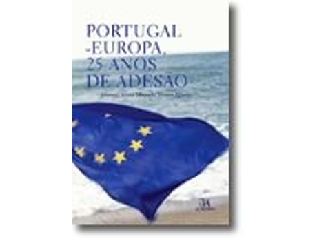 Livro Portugal - Europa, 25 Anos de Adesão de María Manuela Tavares Ribeiro (Português do Brasil)