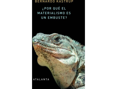 Livro ¿Por Qué El Materialismo Es Un Embuste? de Bernardo Kastrup (Español)