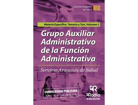 Livro Grupo AuxiliarAdministrativo de la Función Administrativa. Servicio Aragonés de Salud. Materia Específica. Temario y test Volumen 2 de Vários Autores (Espanhol - 2018)