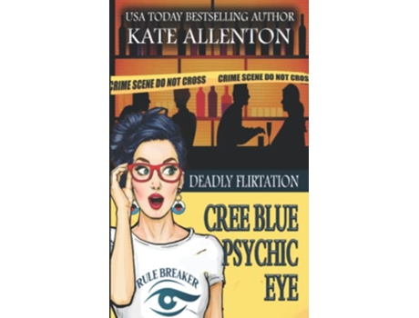 Livro Deadly Flirtation A Cree Blue Psychic Eye Mystery de Kate Allenton (Inglês)