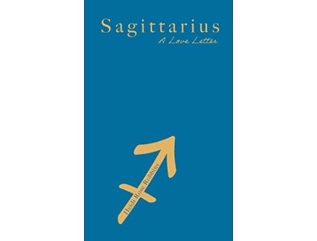 Livro Sagittarius A Love Letter de Heidi Rose Robbins (Inglês)