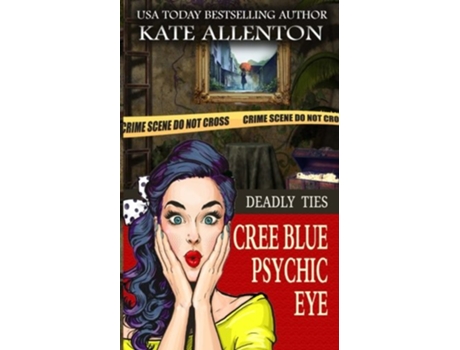 Livro Deadly Ties A Cree Blue Psychic Eye Mystery de Kate Allenton (Inglês)