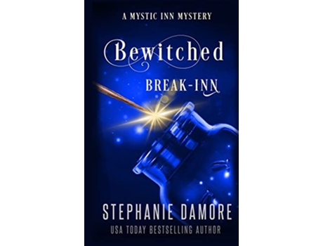 Livro Bewitched Break Inn A Paranormal Cozy Mystery Mystic Inn Mystery de Stephanie Damore (Inglês)